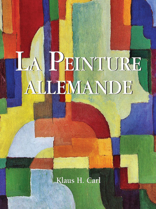 Title details for La Peinture allemande by Klaus H. Carl - Available